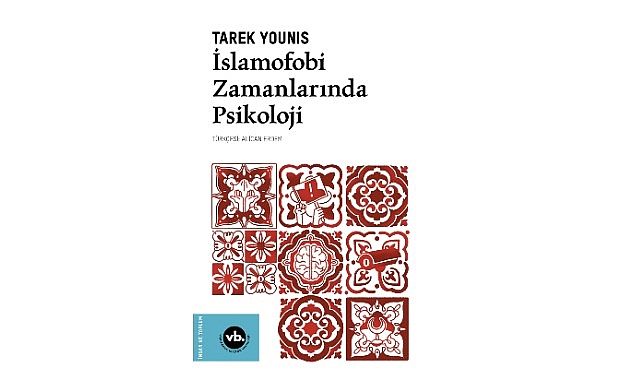 İslam'ın ve Müslümanların Batı'da yönetilmesine dair bir tefekkür: "İslamofobi Zamanlarında Psikoloji"