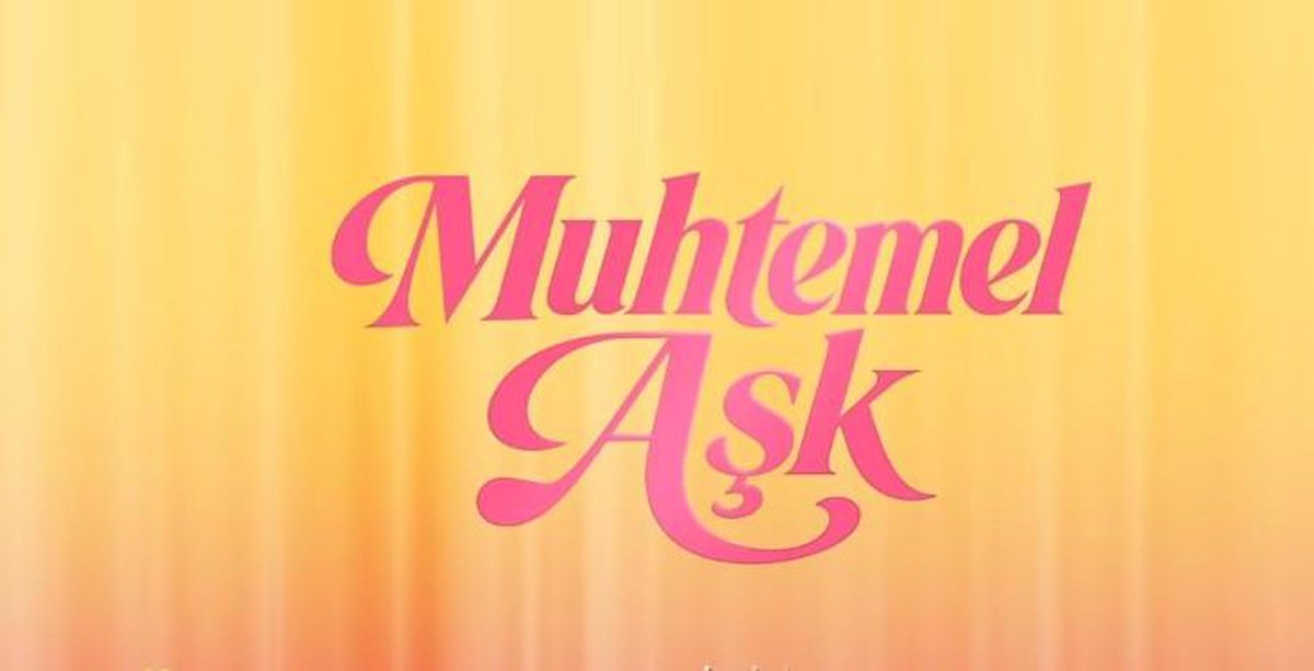 Muhtemel Aşk final mi yapacak, Muhtemel Aşk bitiyor mu?