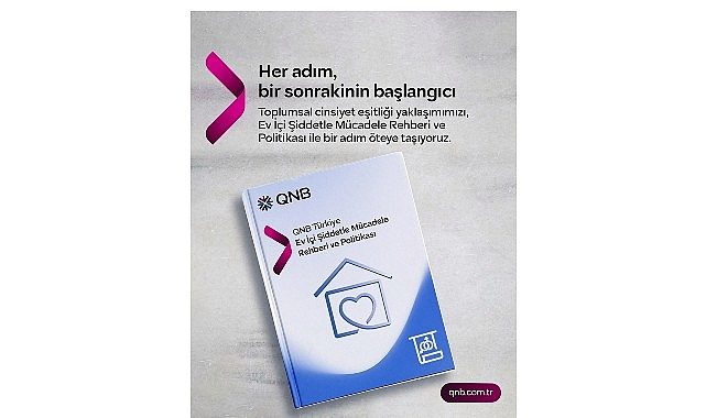 QNB Türkiye, Toplumsal Cinsiyet Eşitliği Yolculuğunu Ev İçi Şiddetle Mücadele Rehberi ve Politikası ile Bir Adım İleri Taşıdı