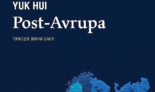 Teknoloji çağında Avrupa sonrası bir dünya: 'Post-Avrupa'