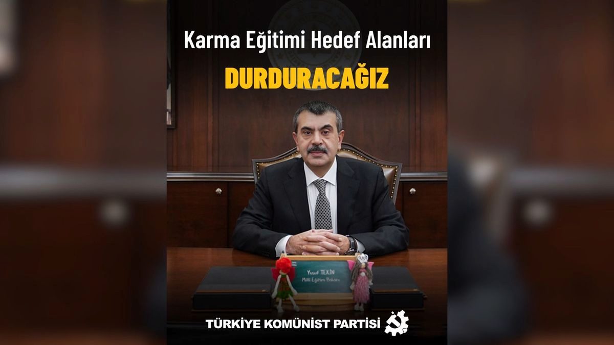 TKP'den "karma eğitim" açıklaması: Cumhuriyet ve laiklik düşmanı, en başta da çocuk düşmanı olan bu girişim durdurulmalı